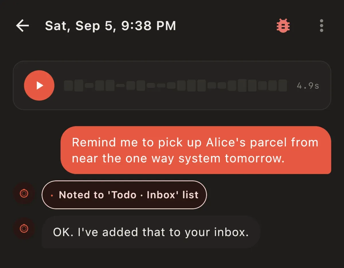 A conversation showing a held recording being transcribed into "Remind me to pick up Alice's parcel from near the one way system tomorrow" and noted straight to a Todo/Inbox list